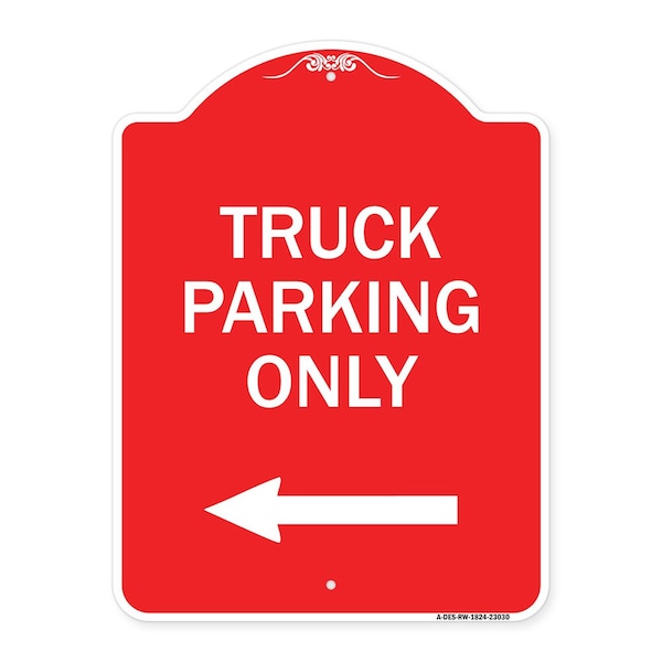 Reserved Parking Sign Truck Parking W/ Left Arrow, Red & White Alum Sign, 18" x 24", RW-1824-23030